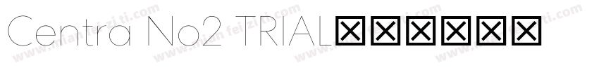 Centra No2 TRIAL字体转换